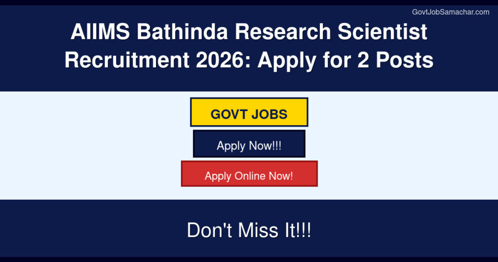 AIIMS Bathinda Research Scientist Recruitment 2026: Apply for 2 Posts
