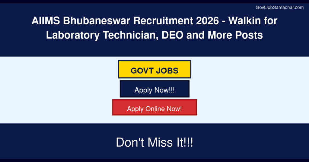 AIIMS Bhubaneswar Recruitment 2026 – Walkin for Laboratory Technician, DEO and More Posts