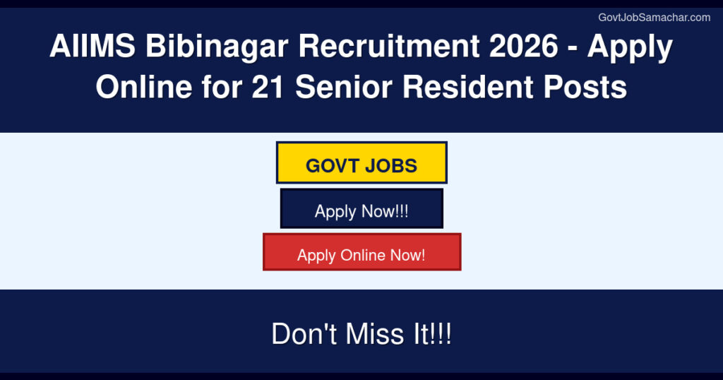 AIIMS Bibinagar Recruitment 2026 – Apply Online for 21 Senior Resident Posts