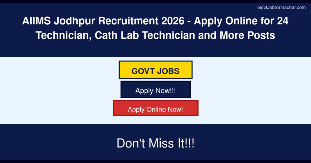 AIIMS Jodhpur Recruitment 2026 – Apply Online for 24 Technician, Cath Lab Technician and More Posts