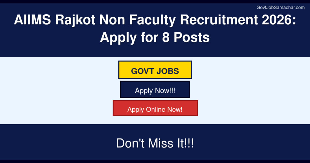 AIIMS Rajkot Non Faculty Recruitment 2026: Apply for 8 Posts