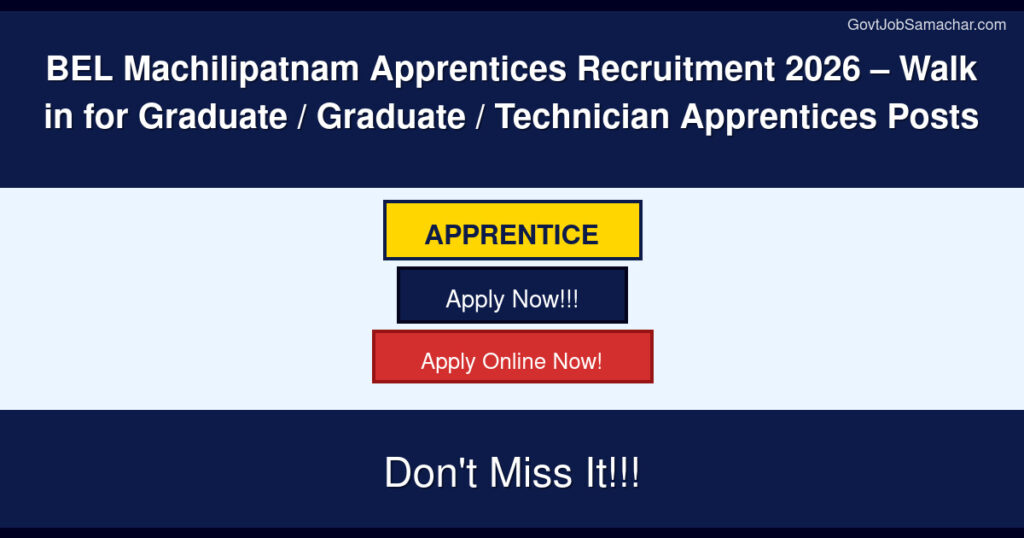 BEL Machilipatnam Apprentices Recruitment 2026 – Walk in for Graduate / Graduate / Technician Apprentices Posts