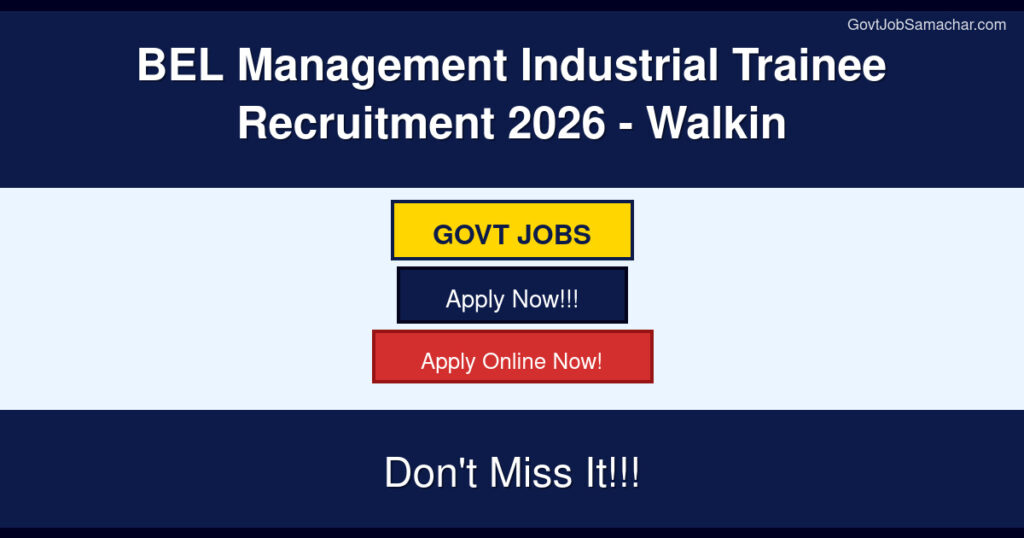 BEL Management Industrial Trainee Recruitment 2026 – Walkin