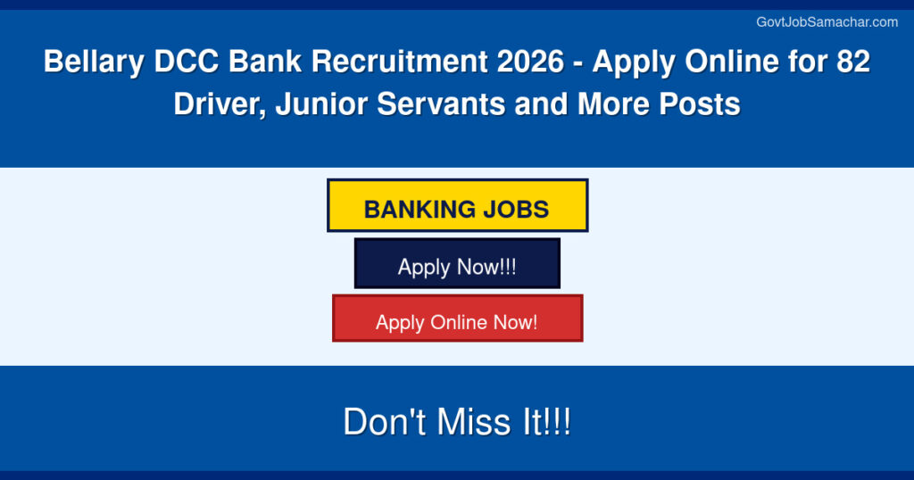 Bellary DCC Bank Recruitment 2026 – Apply Online for 82 Driver, Junior Servants and More Posts