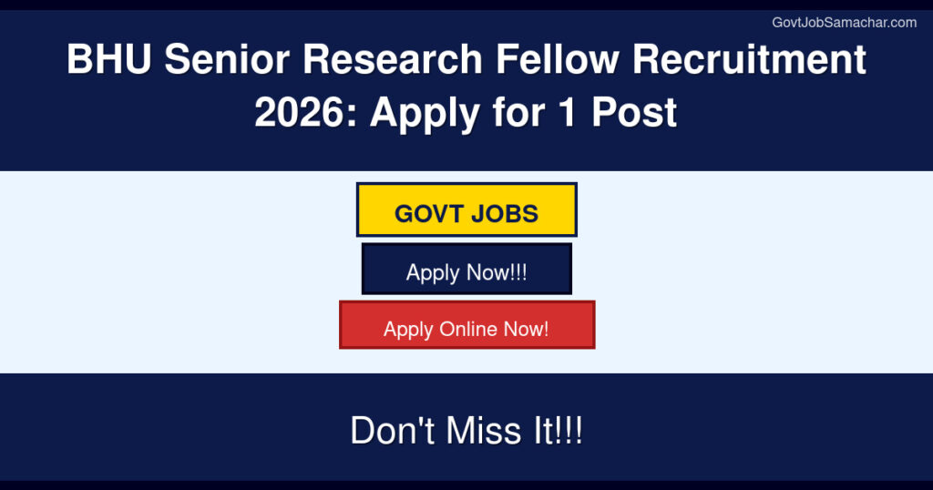 BHU Senior Research Fellow Recruitment 2026: Apply for 1 Post