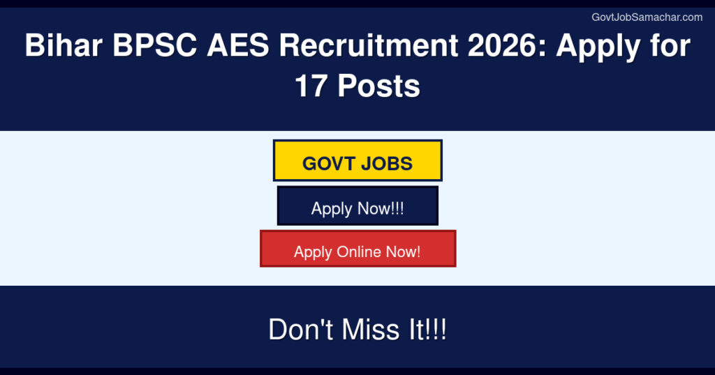 Bihar BPSC AES Recruitment 2026: Apply for 17 Posts