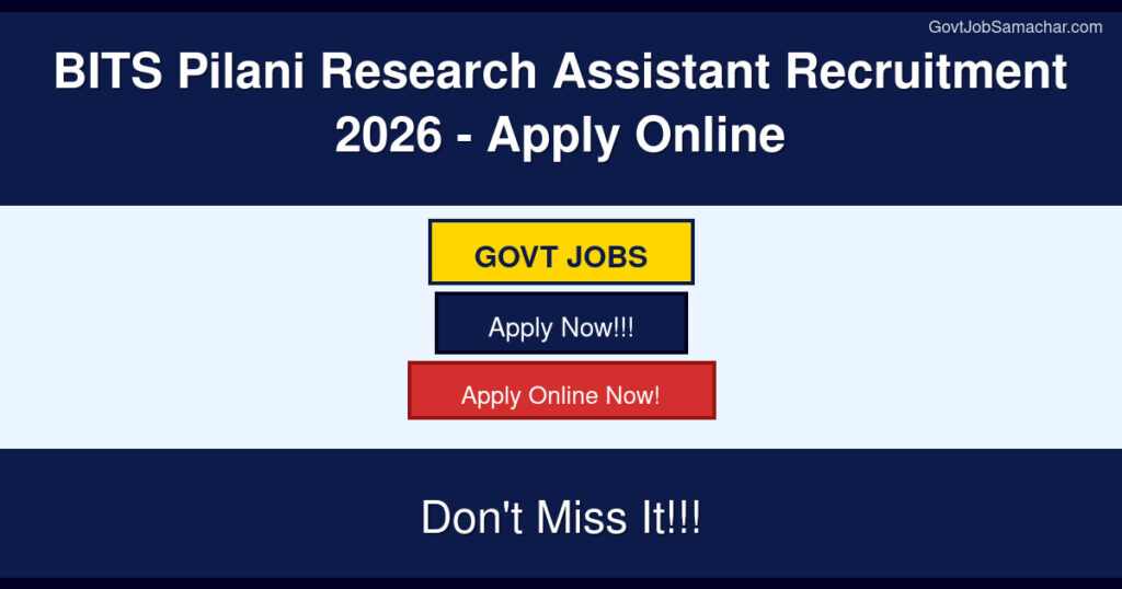 BITS Pilani Research Assistant Recruitment 2026 – Apply Online