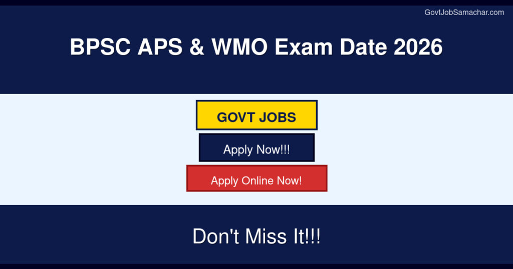BPSC APS & WMO Exam Date 2026