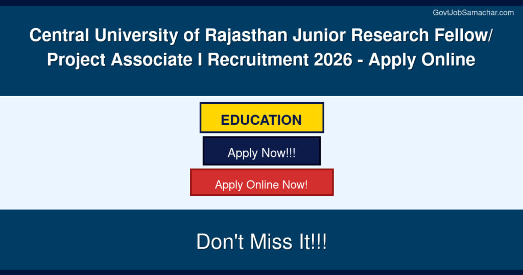 Central University of Rajasthan Junior Research Fellow/ Project Associate I Recruitment 2026 – Apply Online