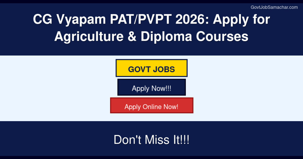 CG Vyapam PAT/PVPT 2026: Apply for Agriculture & Diploma Courses