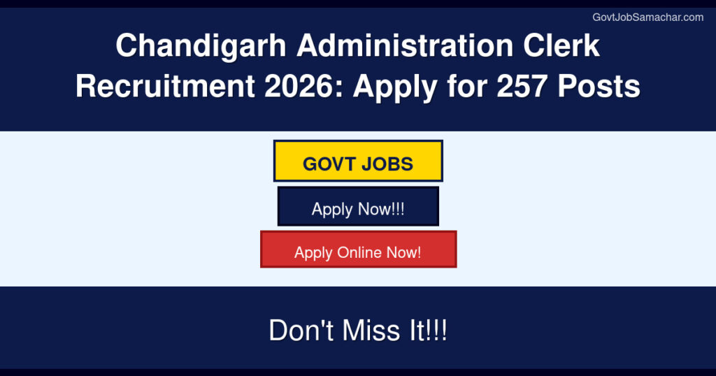 Chandigarh Administration Clerk Recruitment 2026: Apply for 257 Posts