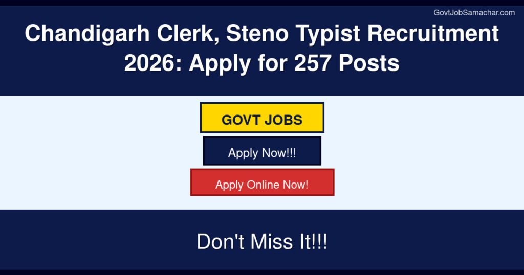 Chandigarh Clerk, Steno Typist Recruitment 2026: Apply for 257 Posts