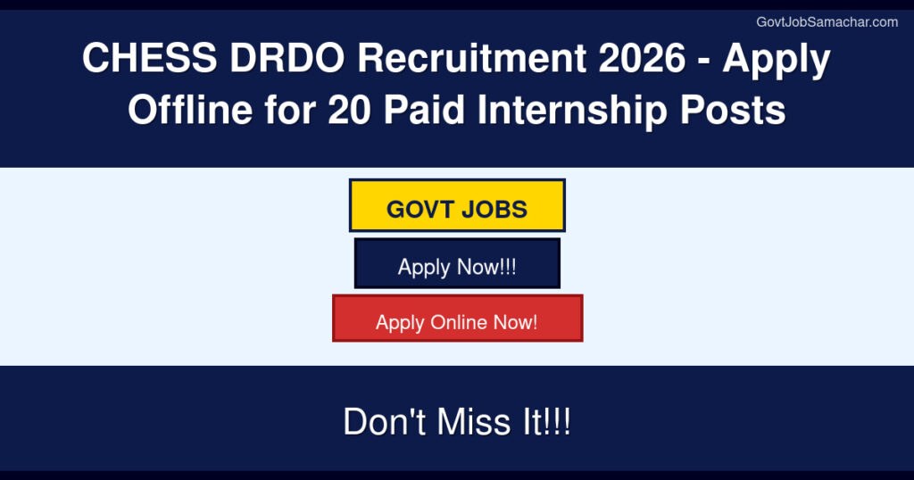 CHESS DRDO Recruitment 2026 – Apply Offline for 20 Paid Internship Posts
