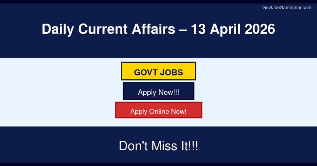 Daily Current Affairs – 13 April 2026