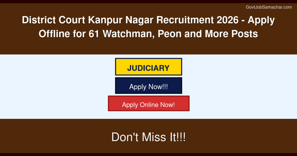 District Court Kanpur Nagar Recruitment 2026 – Apply Offline for 61 Watchman, Peon and More Posts