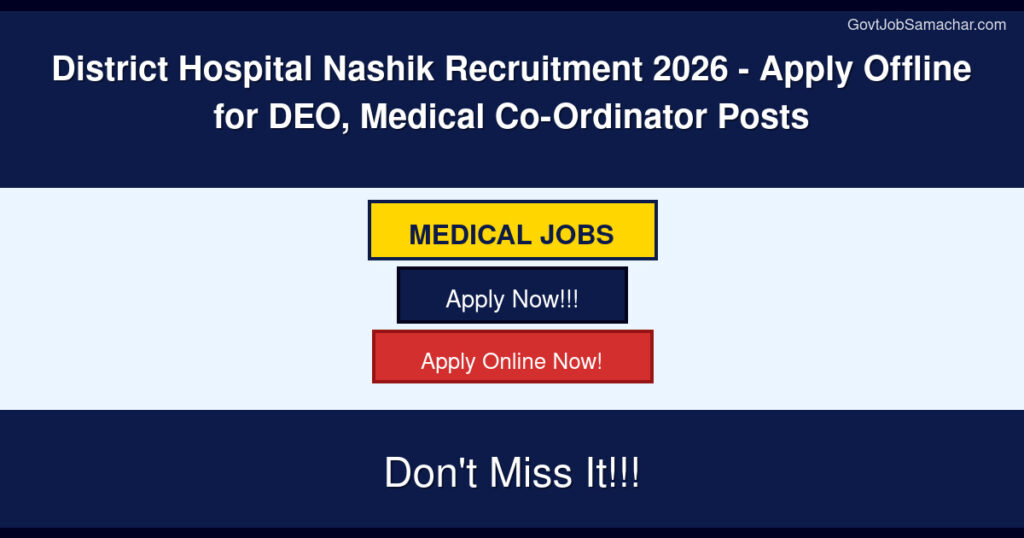 District Hospital Nashik Recruitment 2026 – Apply Offline for DEO, Medical Co-Ordinator Posts