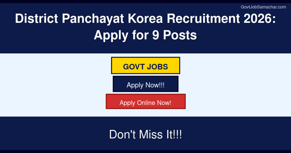 District Panchayat Korea Recruitment 2026: Apply for 9 Posts