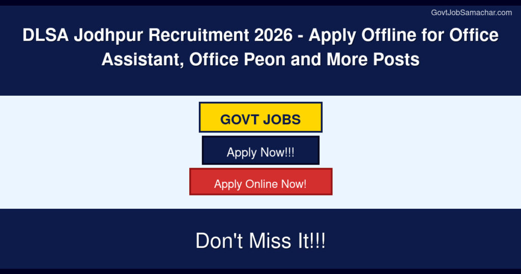 DLSA Jodhpur Recruitment 2026 – Apply Offline for Office Assistant, Office Peon and More Posts