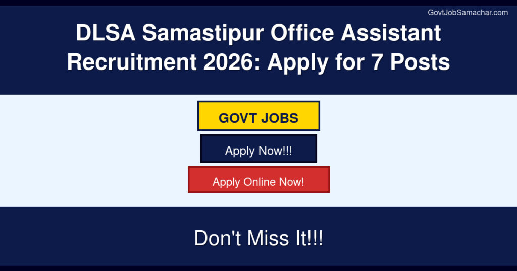 DLSA Samastipur Office Assistant Recruitment 2026: Apply for 7 Posts
