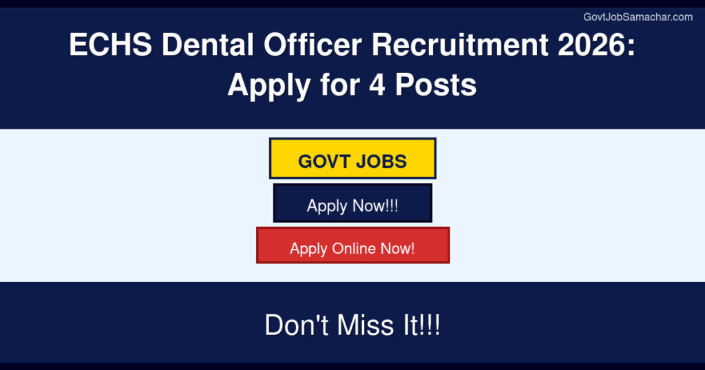 ECHS Dental Officer Recruitment 2026: Apply for 4 Posts