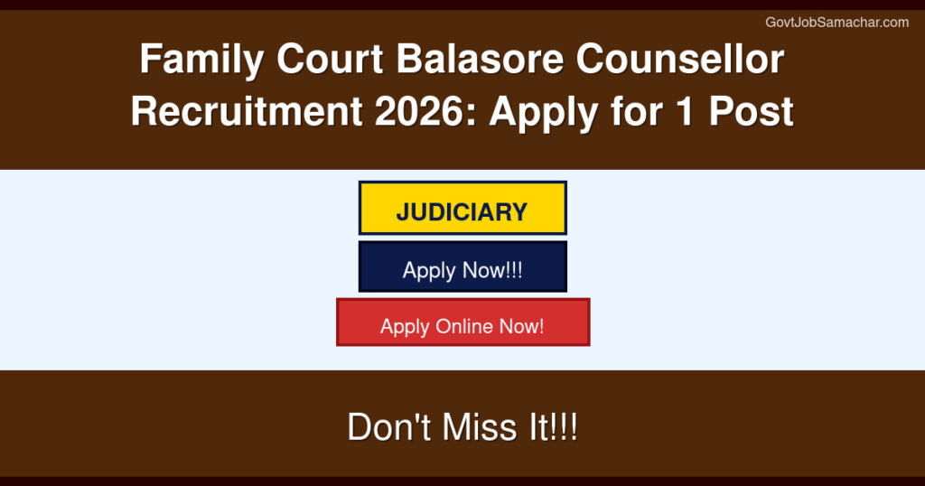 Family Court Balasore Counsellor Recruitment 2026: Apply for 1 Post