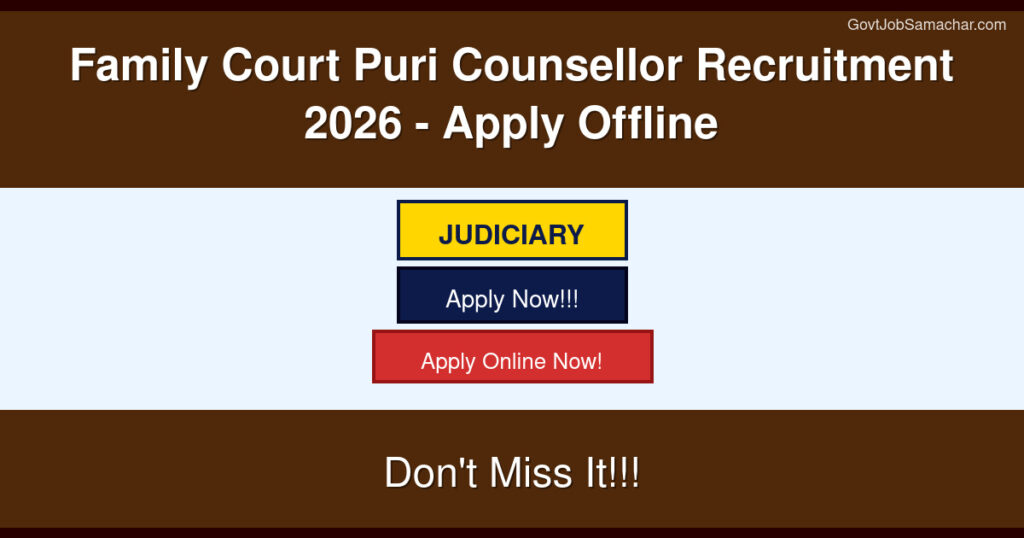 Family Court Puri Counsellor Recruitment 2026 – Apply Offline