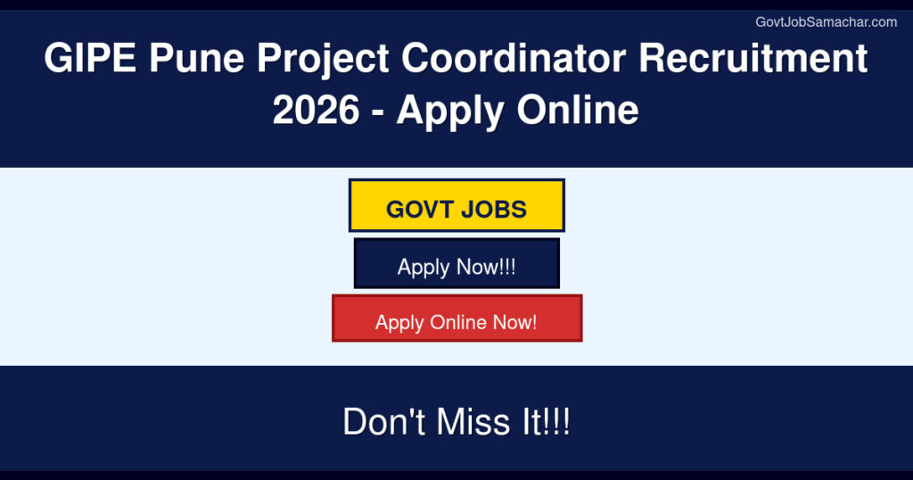 GIPE Pune Project Coordinator Recruitment 2026 – Apply Online