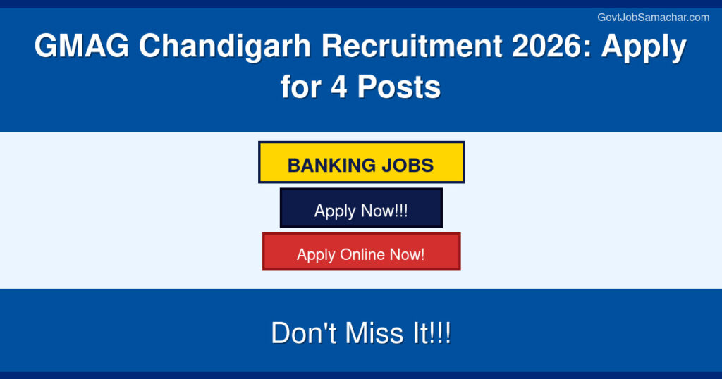 GMAG Chandigarh Recruitment 2026: Apply for 4 Posts