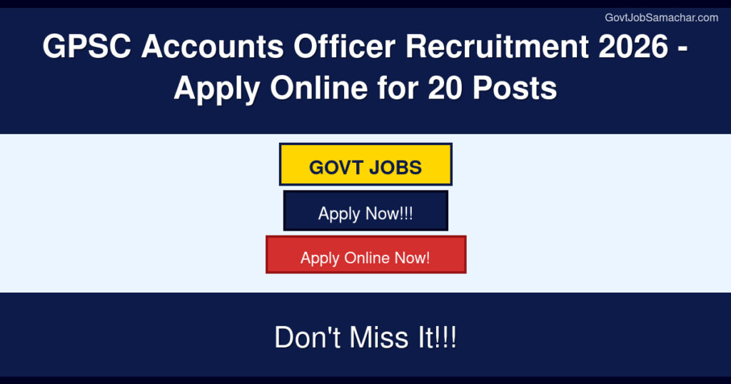 GPSC Accounts Officer Recruitment 2026 – Apply Online for 20 Posts