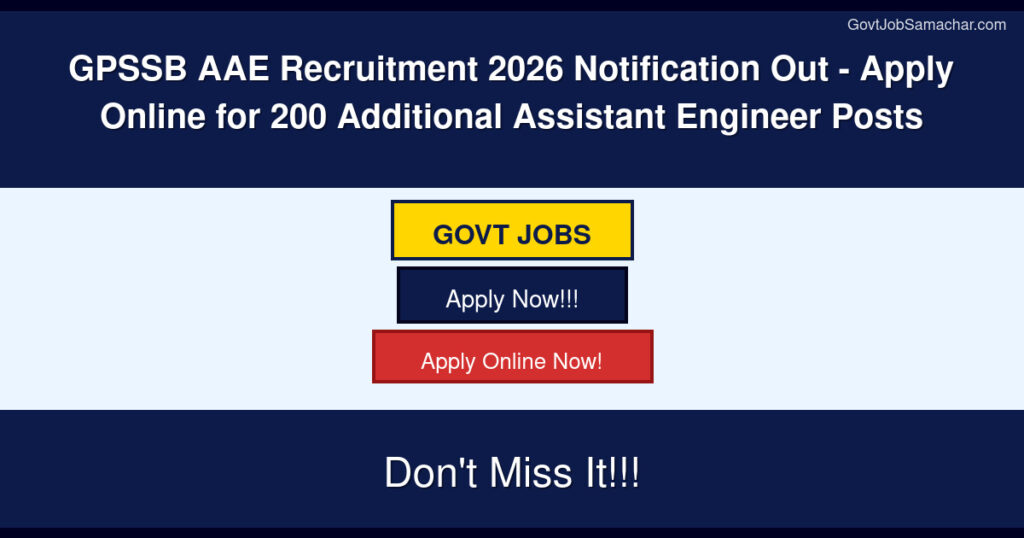 GPSSB AAE Recruitment 2026 Notification Out – Apply Online for 200 Additional Assistant Engineer Posts