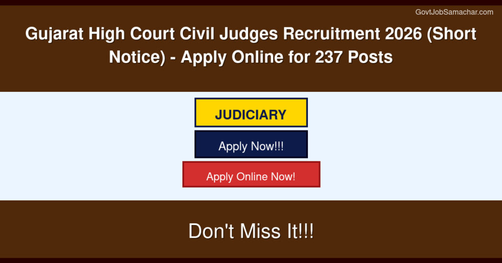 Gujarat High Court Civil Judges Recruitment 2026 (Short Notice) – Apply Online for 237 Posts