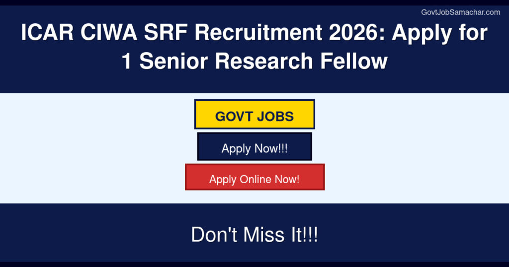 ICAR CIWA SRF Recruitment 2026: Apply for 1 Senior Research Fellow