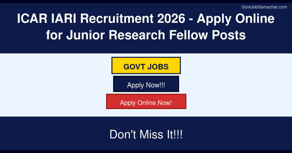 ICAR IARI Recruitment 2026 – Apply Online for Junior Research Fellow Posts