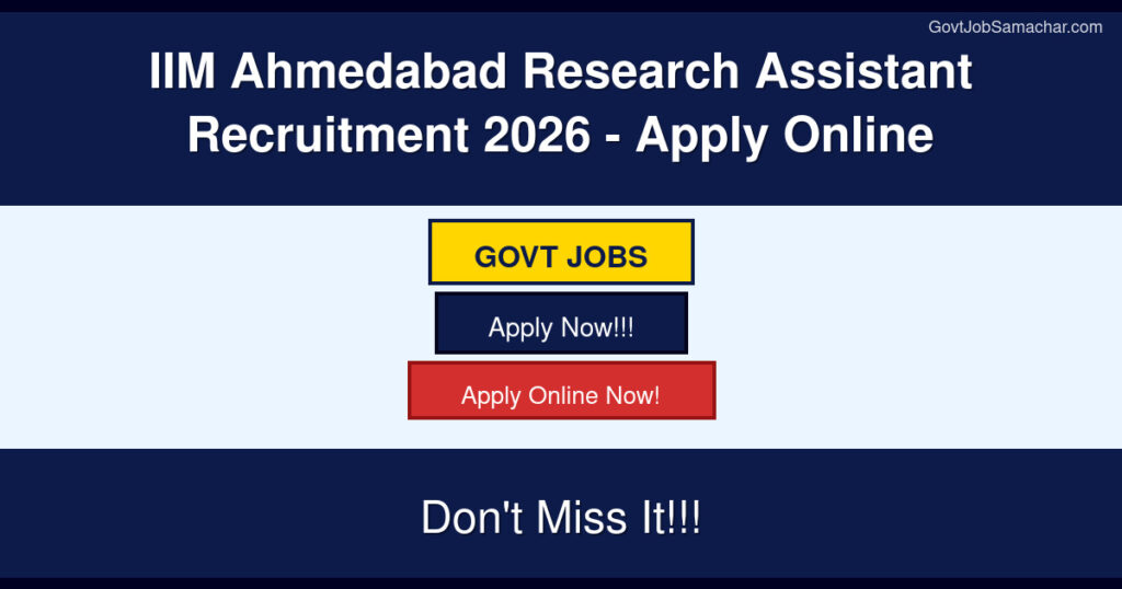 IIM Ahmedabad Research Assistant Recruitment 2026 – Apply Online
