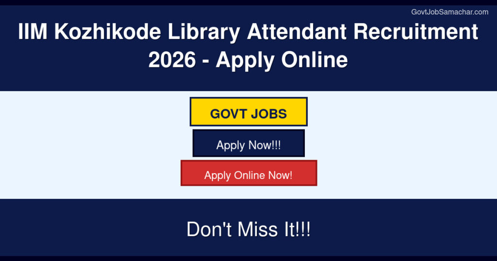 IIM Kozhikode Library Attendant Recruitment 2026 – Apply Online