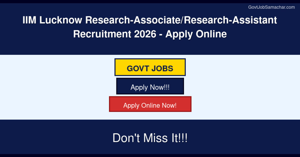 IIM Lucknow Research-Associate/Research-Assistant Recruitment 2026 – Apply Online