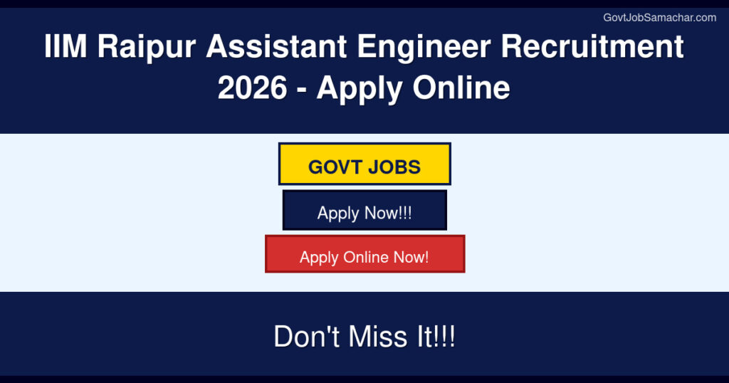 IIM Raipur Assistant Engineer Recruitment 2026 – Apply Online
