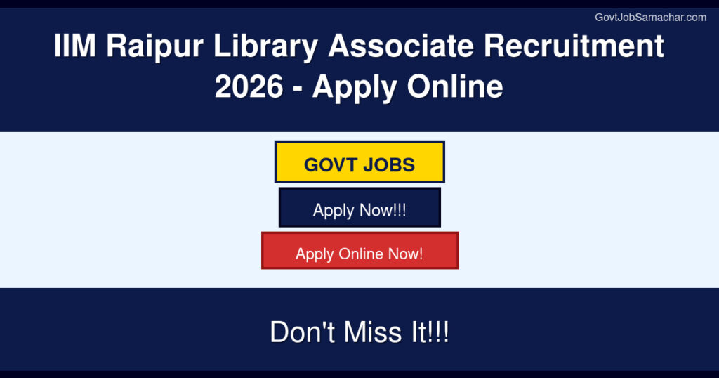 IIM Raipur Library Associate Recruitment 2026 – Apply Online