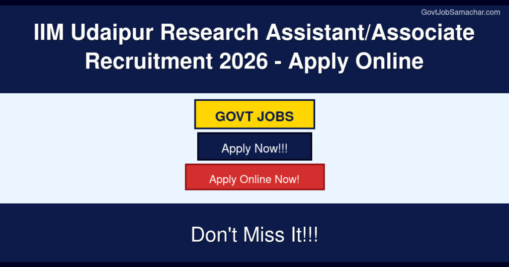 IIM Udaipur Research Assistant/Associate Recruitment 2026 – Apply Online