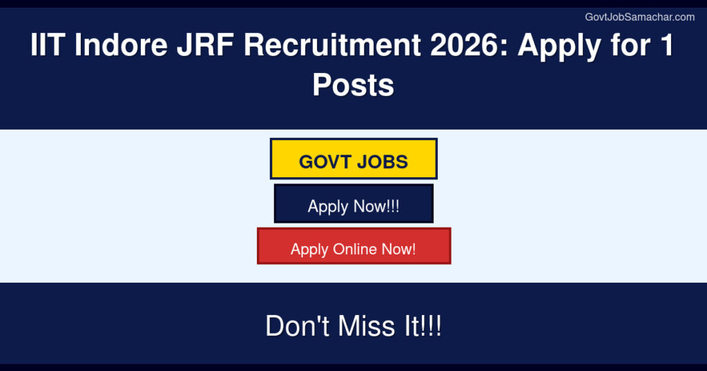 IIT Indore JRF Recruitment 2026: Apply for 1 Posts
