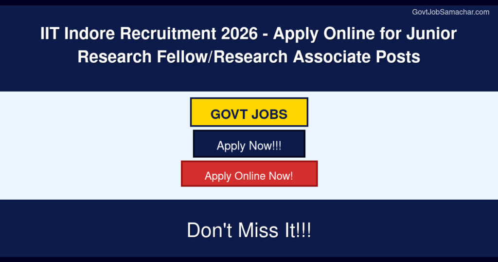 IIT Indore Recruitment 2026 – Apply Online for Junior Research Fellow/Research Associate Posts