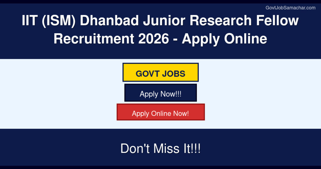 IIT (ISM) Dhanbad Junior Research Fellow Recruitment 2026 – Apply Online