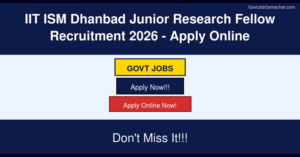 IIT ISM Dhanbad Junior Research Fellow Recruitment 2026 – Apply Online
