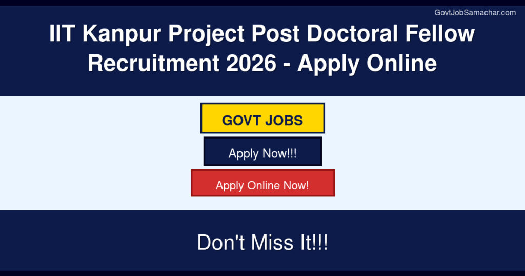 IIT Kanpur Project Post Doctoral Fellow Recruitment 2026 – Apply Online