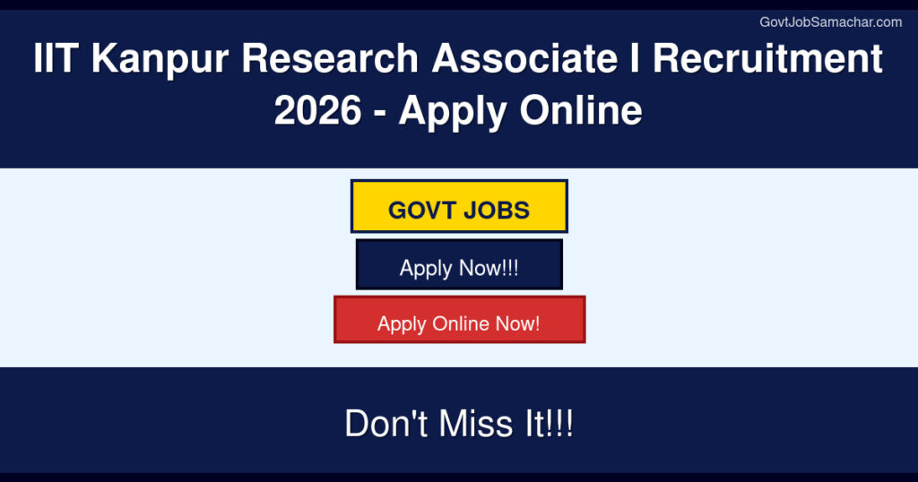 IIT Kanpur Research Associate I Recruitment 2026 – Apply Online