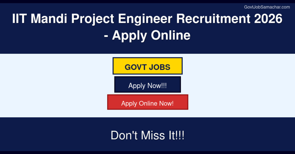 IIT Mandi Project Engineer Recruitment 2026 – Apply Online