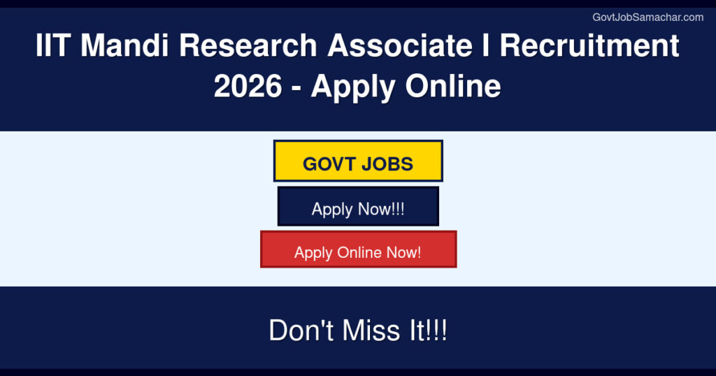 IIT Mandi Research Associate I Recruitment 2026 – Apply Online