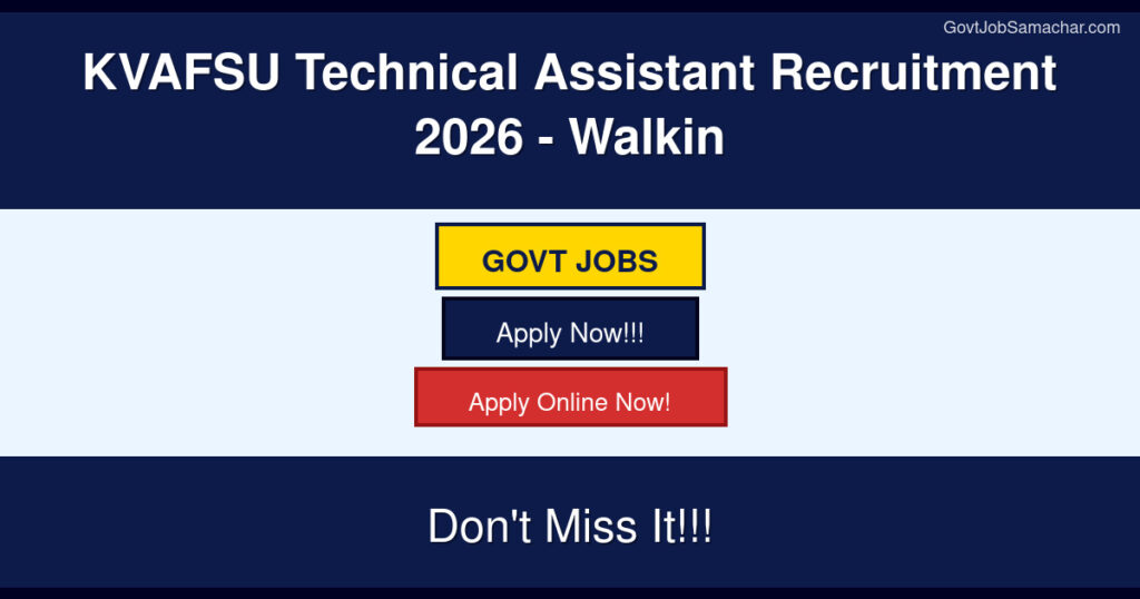 KVAFSU Technical Assistant Recruitment 2026 – Walkin
