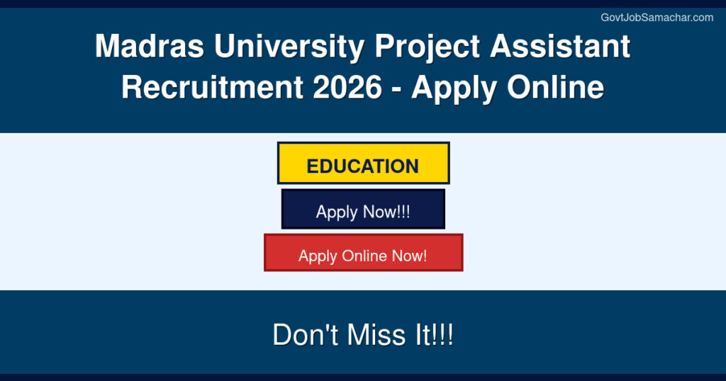 Madras University Project Assistant Recruitment 2026