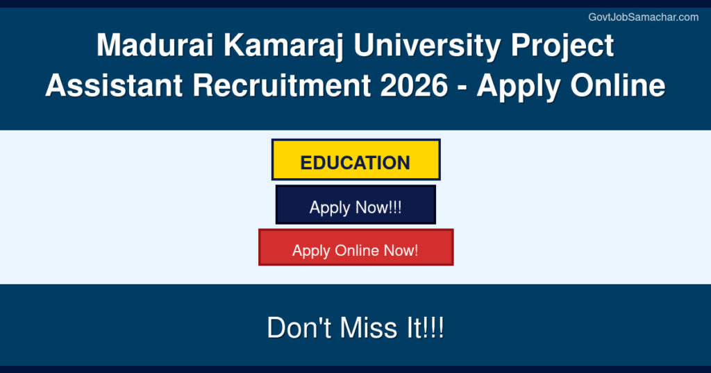 Madurai Kamaraj University Project Assistant Recruitment 2026 – Apply Online